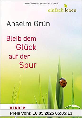 Bleib dem Glück auf der Spur