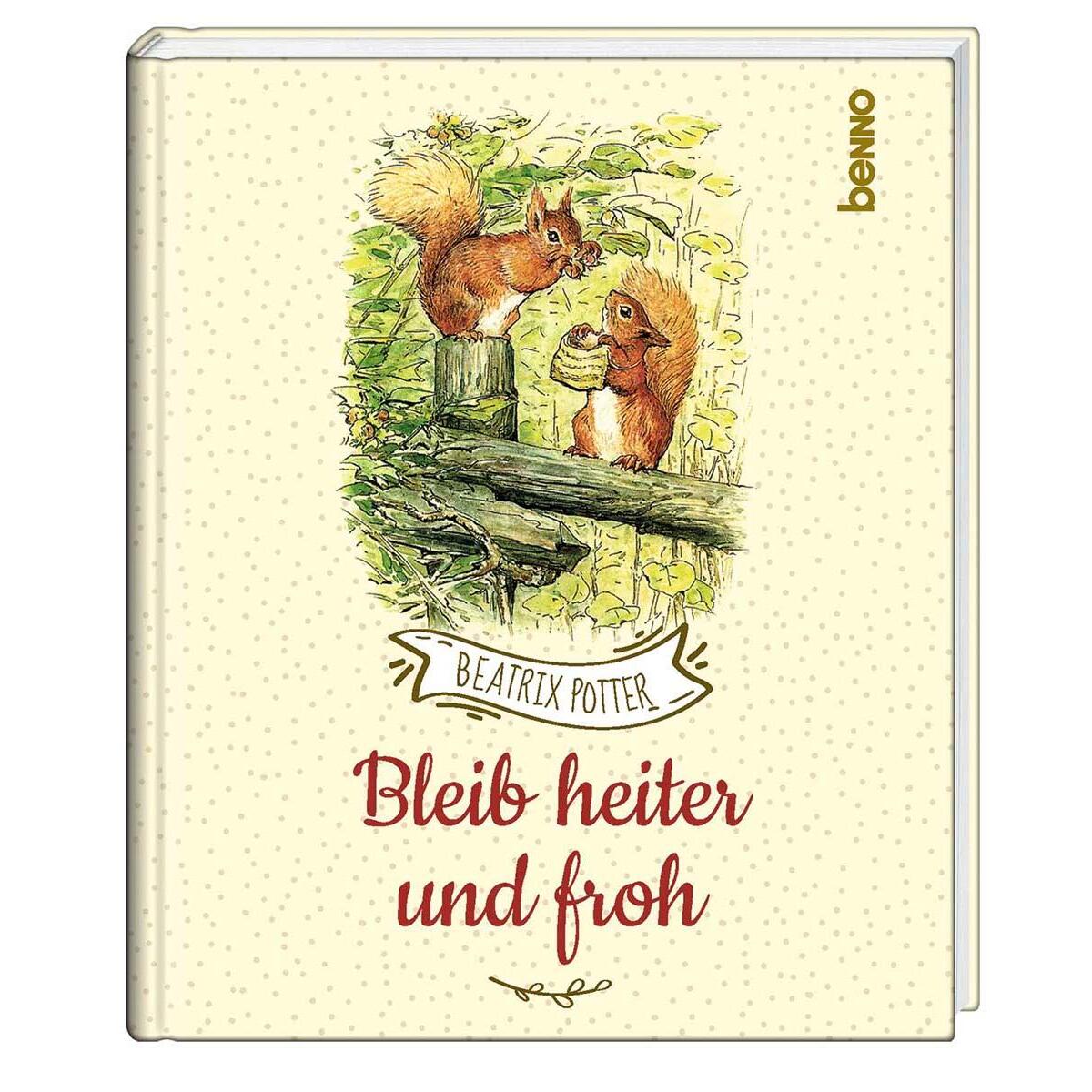 Bleib heiter und froh