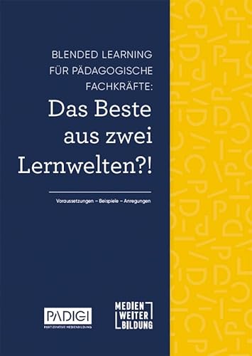 Blended Learning für pädagogische Fachkräfte: Das Beste aus zwei Lernwelten?!