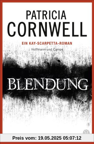 Blendung: Ein Kay-Scarpetta-Roman Blendung: Ein Kay-Scarpetta-Roman