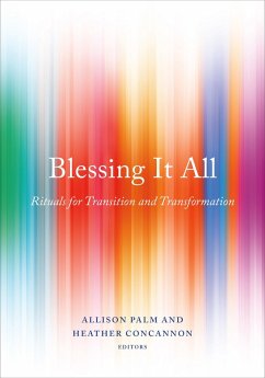 Blessing It All (eBook, ePUB) von Skinner House Books