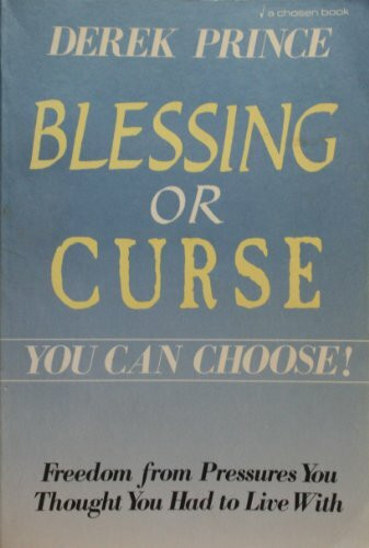 Blessing or Curse: You Can Choose! Blessing or Curse: You Can Choose!