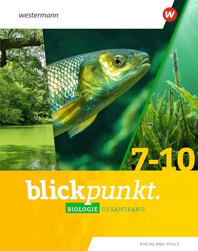 Blickpunkt Biologie - Ausgabe 2022 für Rheinland-Pfalz: Gesamtband Blickpunkt Biologie - Ausgabe 2022 für Rheinland-Pfalz: Gesamtband