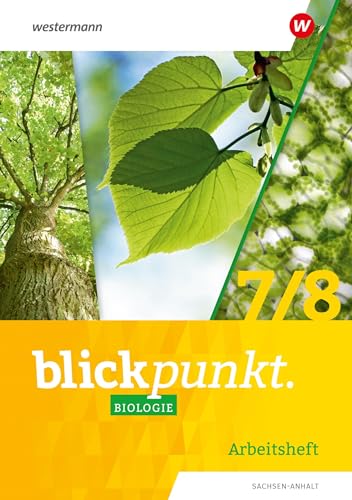 Blickpunkt Biologie - Ausgabe 2024 für Sachsen-Anhalt: Arbeitsheft 7 / 8 von Westermann Schulbuchverlag