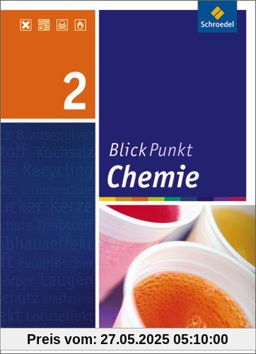 Blickpunkt Chemie - Ausgabe 2007 für Realschulen in Niedersachsen: Schülerband 2 Blickpunkt Chemie - Ausgabe 2007 für Realschulen in Niedersachsen: Schülerband 2