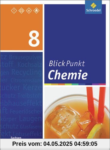 Blickpunkt Chemie - Ausgabe 2013 für Sachsen: Schülerband 8