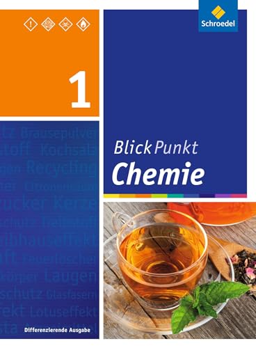 Blickpunkt Chemie - Ausgabe 2015 für Oberschulen und Realschulen in Niedersachsen: Schülerband 1 Blickpunkt Chemie - Ausgabe 2015 für Oberschulen und Realschulen in Niedersachsen: Schülerband 1
