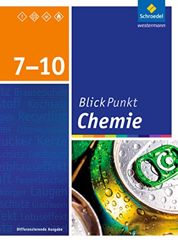 Blickpunkt Chemie - Ausgabe 2015 für Oberschulen und Realschulen in Niedersachsen: Schülerband 7-10 von Schroedel Verlag GmbH