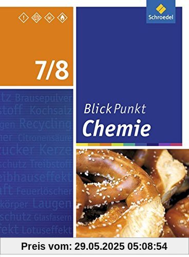Blickpunkt Chemie - Ausgabe 2016 für Sekundarschulen und Oberschulen in Berlin und Brandenburg: Schülerband 7/8 Blickpunkt Chemie - Ausgabe 2016 für Sekundarschulen und Oberschulen in Berlin und Brandenburg: Schülerband 7/8