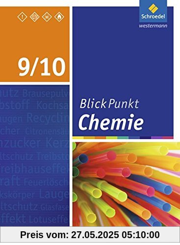 Blickpunkt Chemie - Ausgabe 2016 für Sekundarschulen und Oberschulen in Berlin und Brandenburg: Schülerband 9/10 Blickpunkt Chemie - Ausgabe 2016 für Sekundarschulen und Oberschulen in Berlin und Brandenburg: Schülerband 9/10