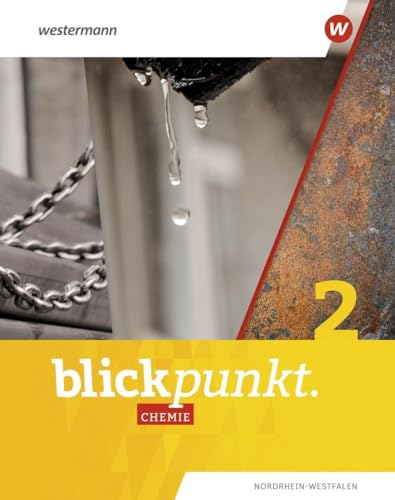 Blickpunkt Chemie - Ausgabe 2021 für Nordrhein-Westfalen und Hessen: Schulbuch 2 von Westermann Schulbuchverlag