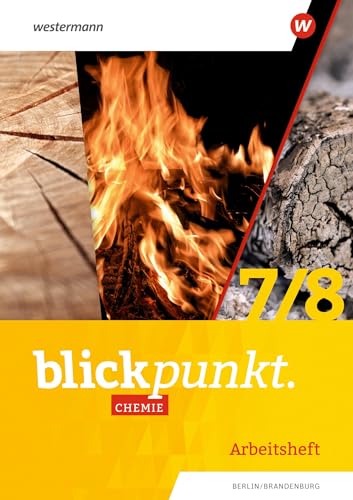 Blickpunkt Chemie - Ausgabe 2023 für die östlichen Bundesländer: Arbeitsheft 7/8 Berlin, Brandenburg Blickpunkt Chemie - Ausgabe 2023 für die östlichen Bundesländer: Arbeitsheft 7/8 Berlin, Brandenburg