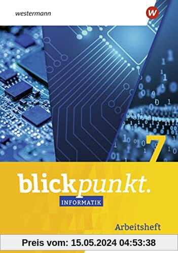 Blickpunkt Informatik - Ausgabe für Sachsen: Arbeitsheft 7