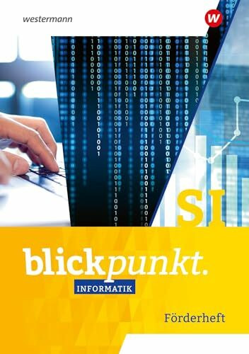 Blickpunkt Informatik: Förderheft SI: 7. Schuljahr bis 10. Schuljahr (Blickpunkt Informatik: A...