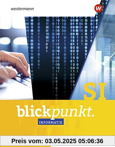 Blickpunkt Informatik: Schülerband SI: Sekundarstufe 1