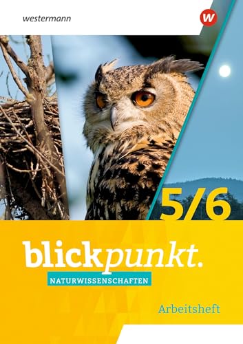 Blickpunkt Naturwissenschaften - Ausgabe 2022 für die 5. und 6. Klassen in Berlin, Brandenburg und Rheinland-Pfalz: Arbeitsheft 5/6 Blickpunkt Naturwissenschaften - Ausgabe 2022 für die 5. und 6. Klassen in Berlin, Brandenburg und Rheinland-Pfalz: Arbeitsheft 5/6