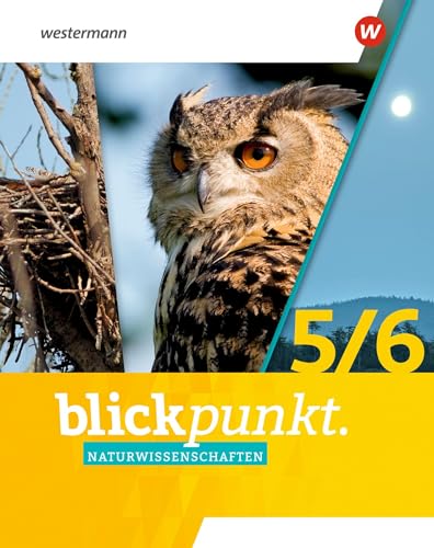 Blickpunkt Naturwissenschaften - Ausgabe 2022 für die 5. und 6. Klassen in Berlin, Brandenburg und Rheinland-Pfalz: Schülerband 5 / 6 Blickpunkt Naturwissenschaften - Ausgabe 2022 für die 5. und 6. Klassen in Berlin, Brandenburg und Rheinland-Pfalz: Schülerband 5 / 6