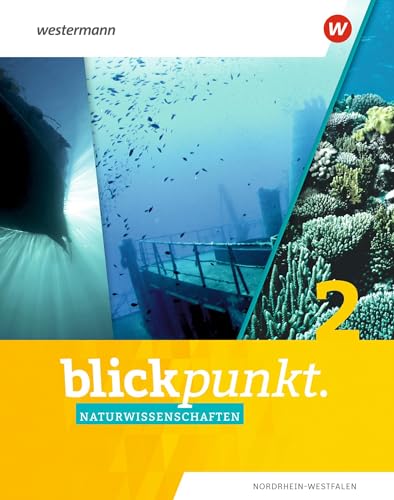 Blickpunkt Naturwissenschaften - Ausgabe 2020 für Nordrhein-Westfalen: Schulbuch 2