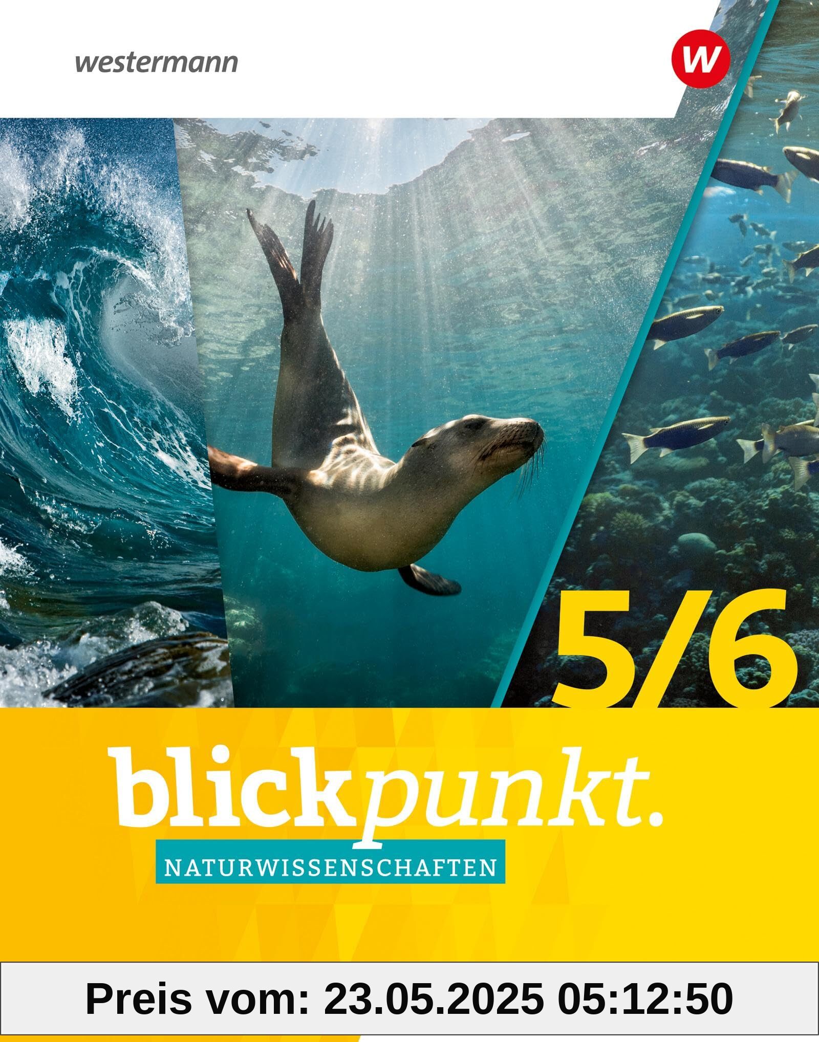 Blickpunkt Naturwissenschaften - Ausgabe 2024 für Hamburg: Schulbuch 5 / 6 Blickpunkt Naturwissenschaften - Ausgabe 2024 für Hamburg: Schulbuch 5 / 6