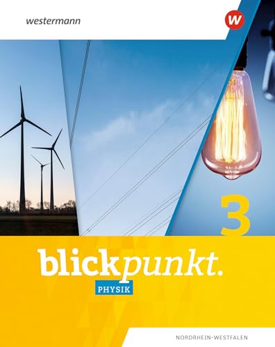Blickpunkt Physik - Ausgabe 2020 für Nordrhein-Westfalen: Schulbuch 3