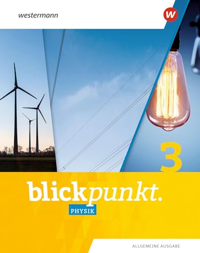 Blickpunkt Physik - Allgemeine Ausgabe 2020: Schulbuch 3 von Westermann Schulbuchverlag