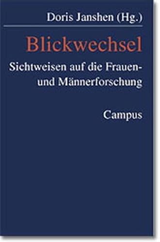 Blickwechsel: Sichtweisen auf die Frauen- und Männerforschung