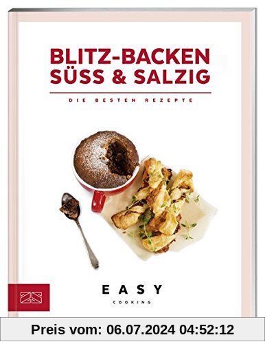 Blitz-Backen süß & salzig: Die besten Rezepte (Easy Cooking Kochbücher)