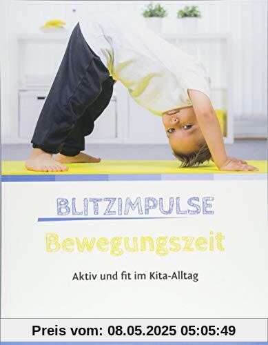 Blitzimpulse Bewegungszeit: Aktiv und fit im Kita-Alltag