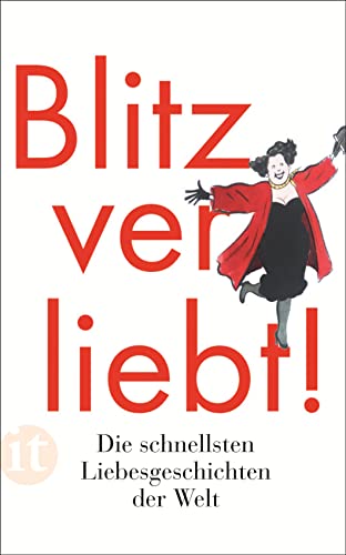 Blitzverliebt!: Die schnellsten Liebesgeschichten der Welt (insel taschenbuch)