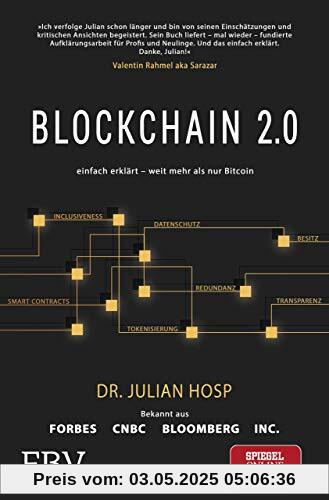 Blockchain 2.0 – einfach erklärt – mehr als nur Bitcoin: Gefahren und Möglichkeiten aller 100 innovativsten Anwendungen durch Dezentralisierung, Smart Contracts, Tokenisierung und Co. einfach erklärt