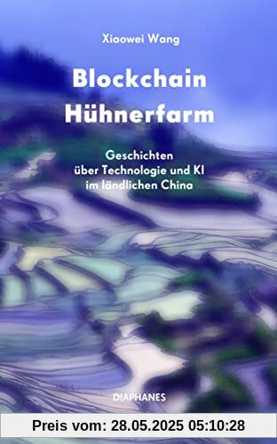 Blockchain Hühnerfarm: Geschichten über Technologie und KI im ländlichen China Blockchain Hühnerfarm: Geschichten über Technologie und KI im ländlichen China