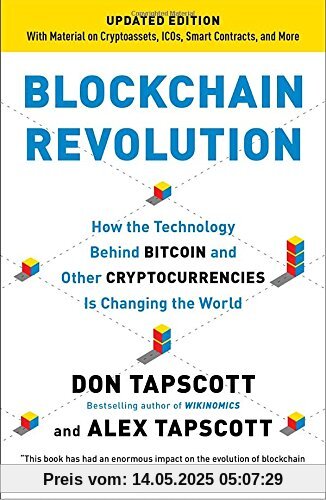 Blockchain Revolution: How the Technology Behind Bitcoin and Other Cryptocurrencies Is Changing the World