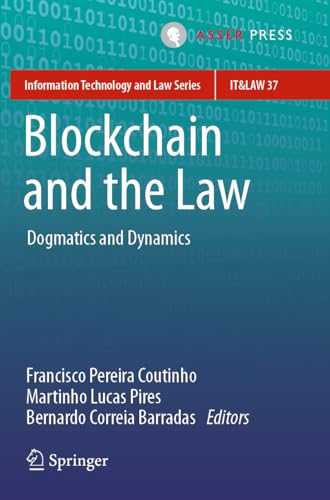 Blockchain and the Law: Dogmatics and Dynamics (Information Technology and Law Series, 37, Band 37) von T.M.C. Asser Press