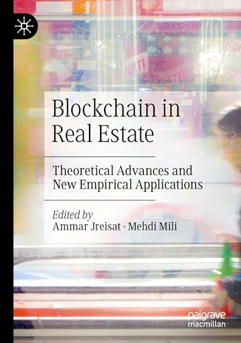 Blockchain in Real Estate: Theoretical Advances and New Empirical Applications von Palgrave Macmillan