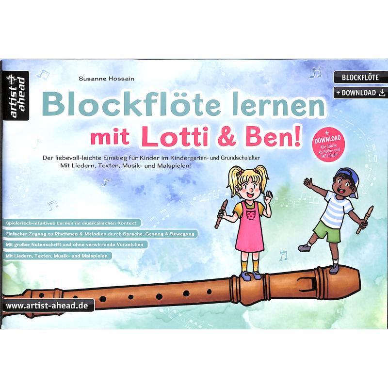 Blockflöte lernen mit Lotti + Ben 1 Blockflöte lernen mit Lotti + Ben 1