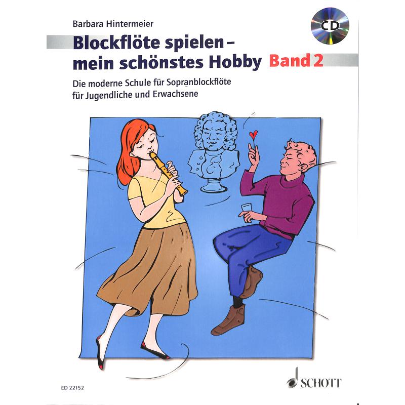 Blockflöte spielen mein schönstes Hobby 2 Blockflöte spielen mein schönstes Hobby 2