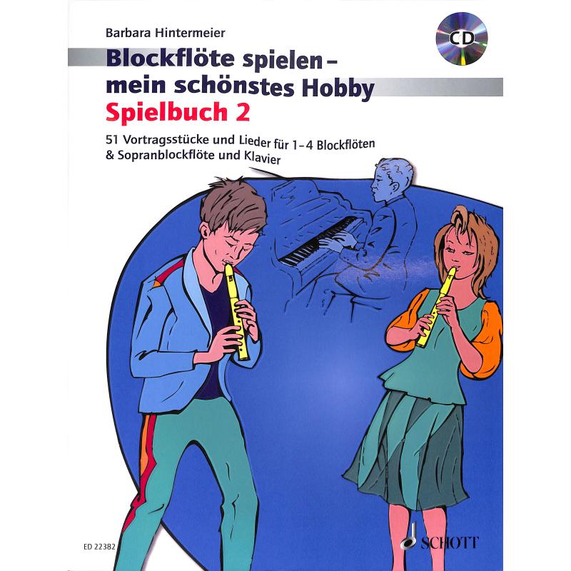 Blockflöte spielen mein schönstes Hobby 2 | Spielbuch 2 Blockflöte spielen mein schönstes Hobby 2 | Spielbuch 2