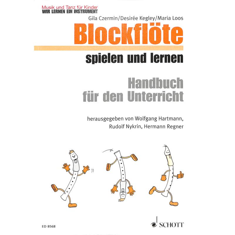 Blockflöte spielen und lernen | Handbuch für den Unterricht Blockflöte spielen und lernen | Handbuch für den Unterricht