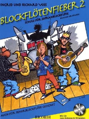 Blockflötenfieber 2: Schule für Sopranblockföte (barocke Griffweise). Auch für Tenorblockföte geeignet (FLUTE A BEC) von Ricordi Berlin