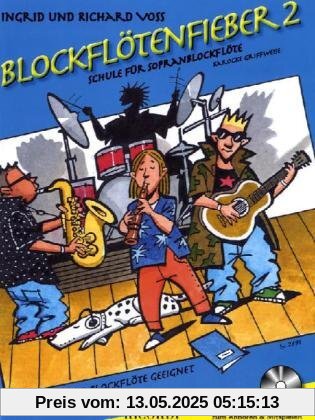 Blockflötenfieber  2: Schule für Sopranblockföte (barocke Griffweise). Auch für Tenorblockföte geeignet