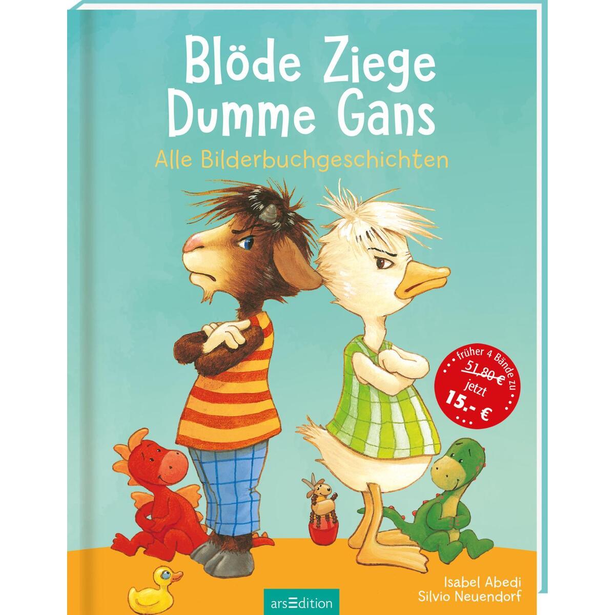 Blöde Ziege, Dumme Gans Blöde Ziege, Dumme Gans von Ars Edition GmbH