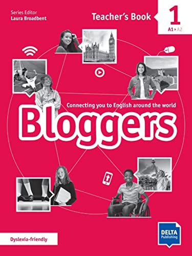 Bloggers 1: Connecting you to English around the world. Teacher’s Book (Bloggers: Connecting you to English around the world)