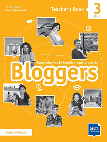 Bloggers 3: Connecting you to English around the world. Teacher’s Book (Bloggers: Connecting you to English around the world)