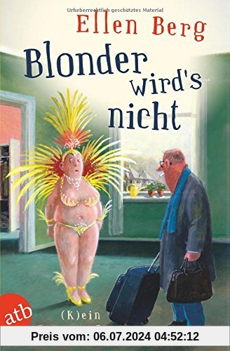 Blonder wird's nicht: (K)ein Friseur-Roman