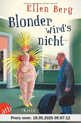 Blonder wird's nicht: (K)ein Friseur-Roman