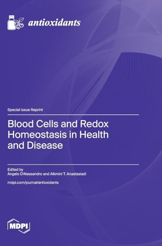 Blood Cells and Redox Homeostasis in Health and Disease von MDPI AG