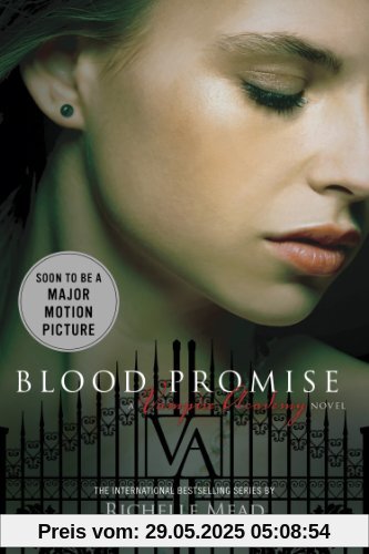 Blood Promise: A Vampire Academy Novel Blood Promise: A Vampire Academy Novel