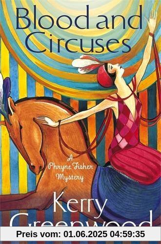 Blood and Circuses: Miss Phryne Fisher Investigates Blood and Circuses: Miss Phryne Fisher Investigates