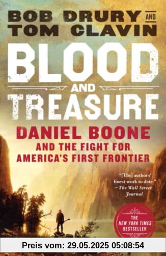 Blood and Treasure: Daniel Boone and the Fight for America's First Frontier