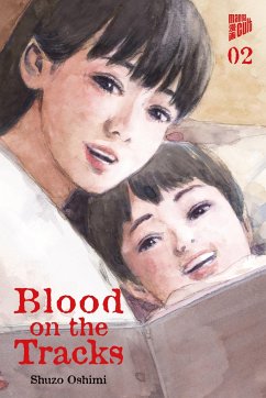 Blood on the Tracks / Blood on the Tracks Bd.2 von Manga Cult